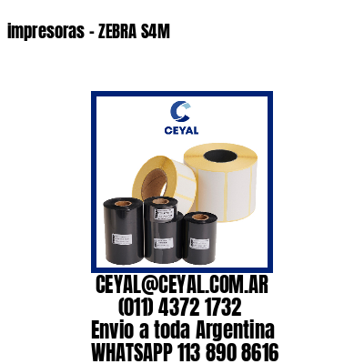 impresoras – ZEBRA S4M
