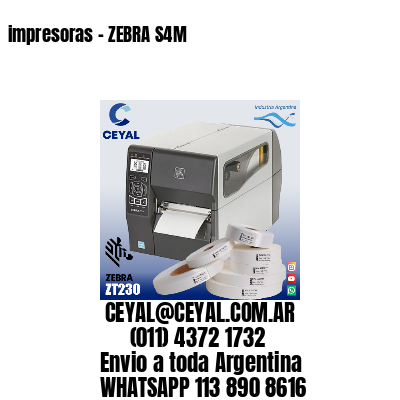 impresoras – ZEBRA S4M