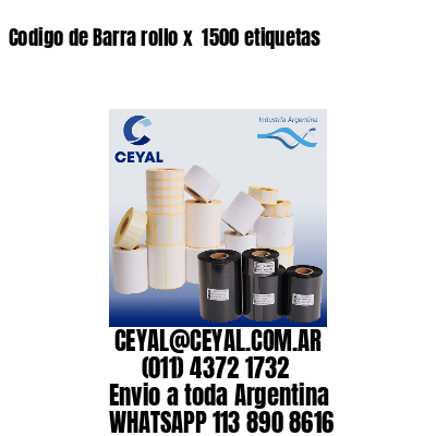 Codigo de Barra rollo x  1500 etiquetas