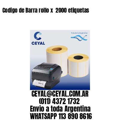 Codigo de Barra rollo x  2000 etiquetas