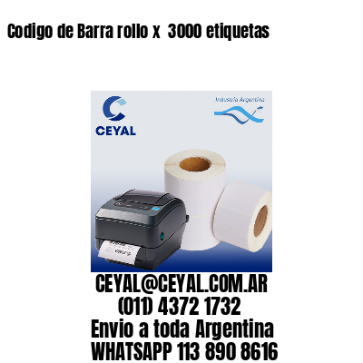 Codigo de Barra rollo x  3000 etiquetas