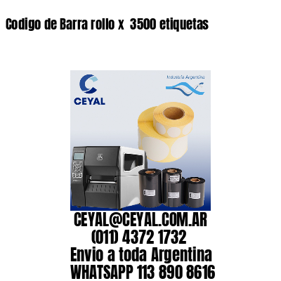 Codigo de Barra rollo x  3500 etiquetas