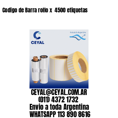 Codigo de Barra rollo x  4500 etiquetas