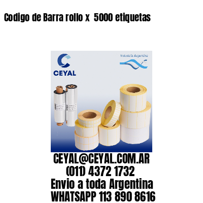 Codigo de Barra rollo x  5000 etiquetas