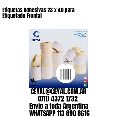 Etiquetas Adhesivas 23 x 40 para Etiquetado Frontal