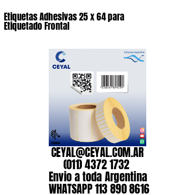 Etiquetas Adhesivas 25 x 64 para Etiquetado Frontal