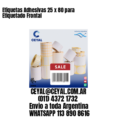 Etiquetas Adhesivas 25 x 80 para Etiquetado Frontal