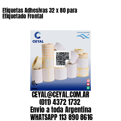 Etiquetas Adhesivas 32 x 80 para Etiquetado Frontal