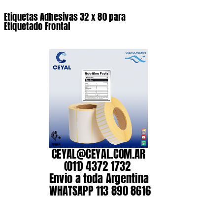 Etiquetas Adhesivas 32 x 80 para Etiquetado Frontal