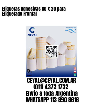 Etiquetas Adhesivas 60 x 20 para Etiquetado Frontal
