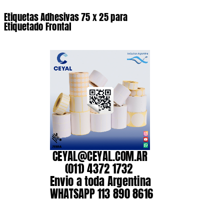 Etiquetas Adhesivas 75 x 25 para Etiquetado Frontal