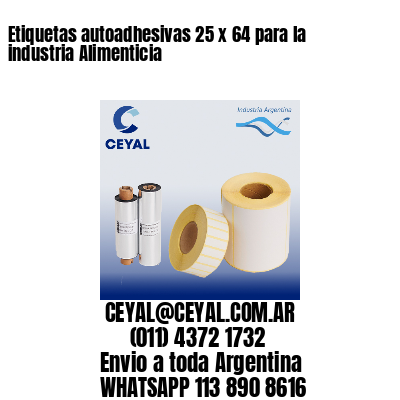 Etiquetas autoadhesivas 25 x 64 para la industria Alimenticia