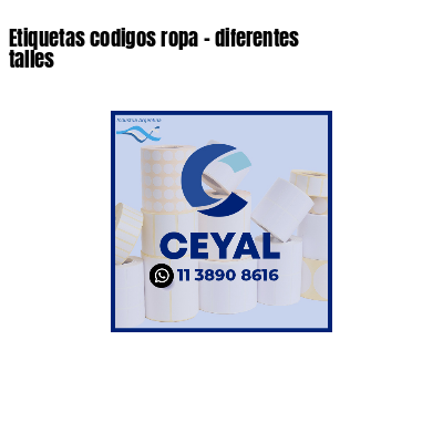 Etiquetas codigos ropa - diferentes talles 
