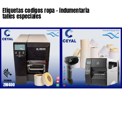 Etiquetas codigos ropa - indumentaria talles especiales 