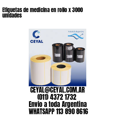 Etiquetas de medicina en rollo x 3000 unidades