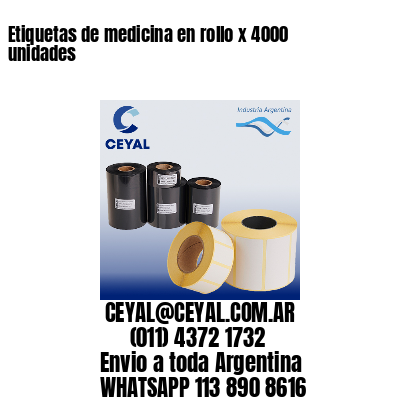 Etiquetas de medicina en rollo x 4000 unidades