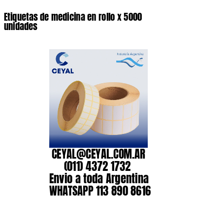 Etiquetas de medicina en rollo x 5000 unidades