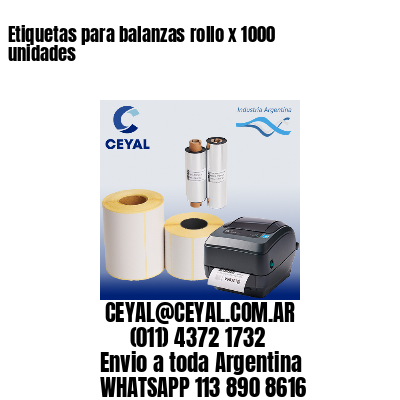 Etiquetas para balanzas rollo x 1000 unidades
