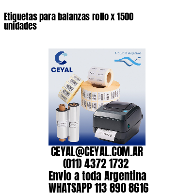 Etiquetas para balanzas rollo x 1500 unidades