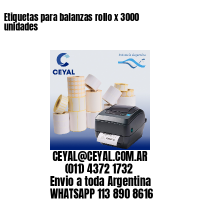 Etiquetas para balanzas rollo x 3000 unidades