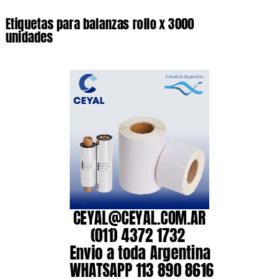 Etiquetas para balanzas rollo x 3000 unidades