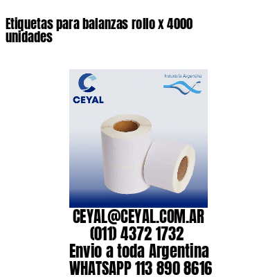 Etiquetas para balanzas rollo x 4000 unidades