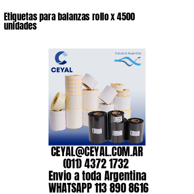 Etiquetas para balanzas rollo x 4500 unidades