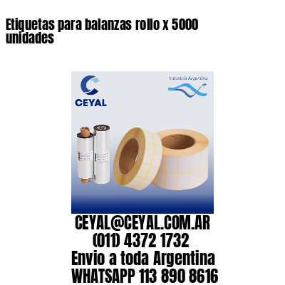 Etiquetas para balanzas rollo x 5000 unidades