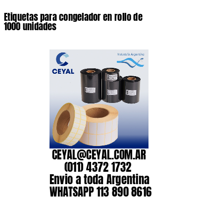 Etiquetas para congelador en rollo de 1000 unidades