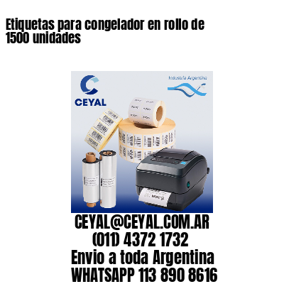 Etiquetas para congelador en rollo de 1500 unidades