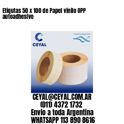 Etiqutas 50 x 100 de Papel vinilo OPP autoadhesivo