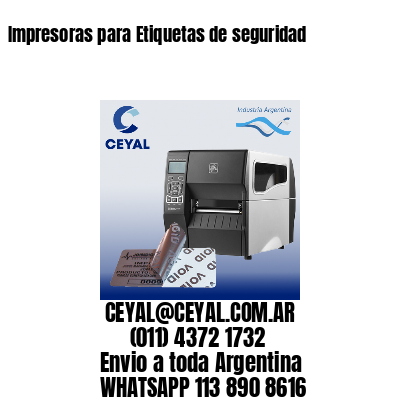 Impresoras para Etiquetas de seguridad
