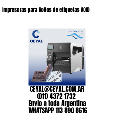 Impresoras para Rollos de etiquetas VOID