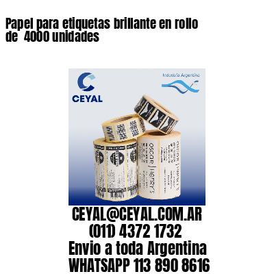 Papel para etiquetas brillante en rollo de  4000 unidades