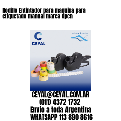 Rodillo Entintador para maquina para etiquetado manual marca Open