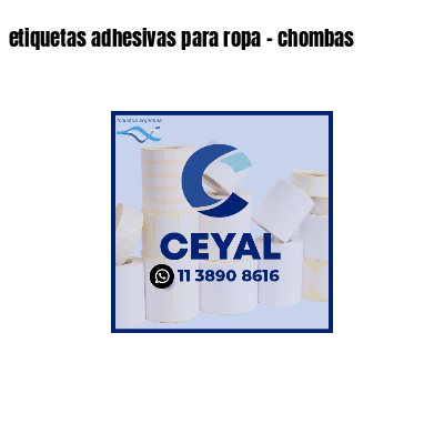 etiquetas adhesivas para ropa - chombas