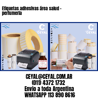 Etiquetas adhesivas área salud – perfumeria