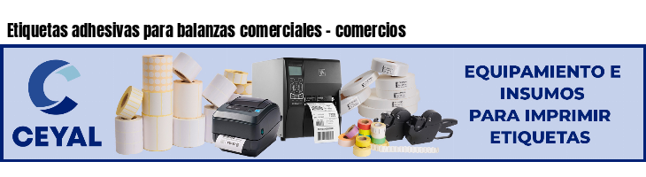 Etiquetas adhesivas para balanzas comerciales - comercios