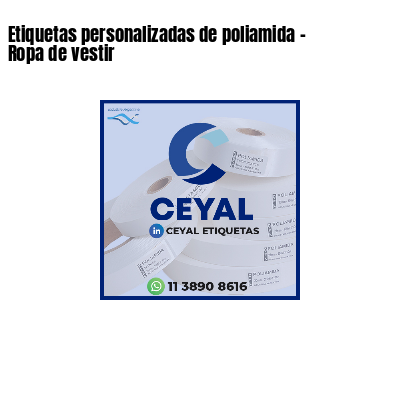 Etiquetas personalizadas de poliamida - Ropa de vestir