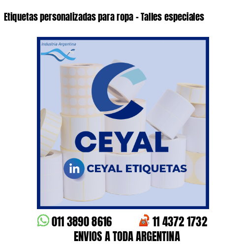 Etiquetas personalizadas para ropa - Talles especiales