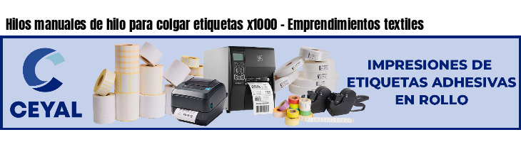 Hilos manuales de hilo para colgar etiquetas x1000 - Emprendimientos textiles