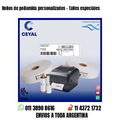 Rollos de poliamida personalizados – Talles especiales