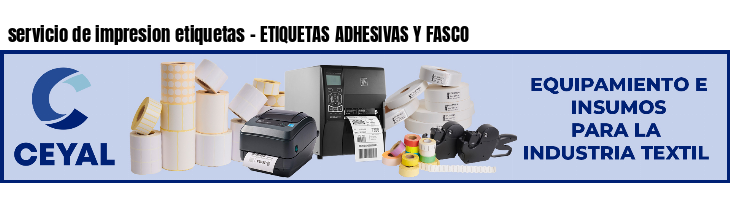 servicio de impresion etiquetas - ETIQUETAS ADHESIVAS Y FASCO