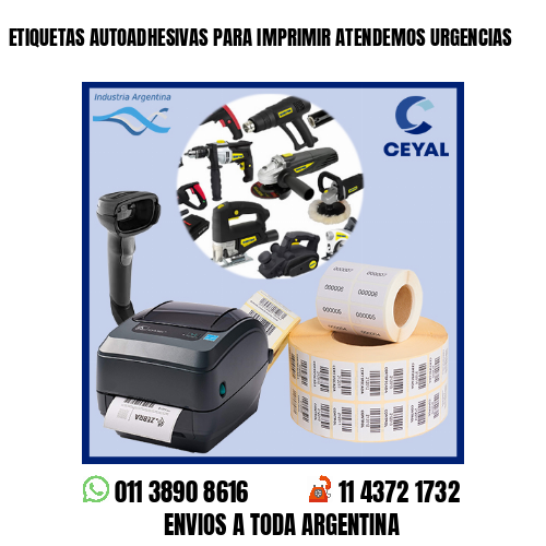 ETIQUETAS AUTOADHESIVAS PARA IMPRIMIR ATENDEMOS URGENCIAS