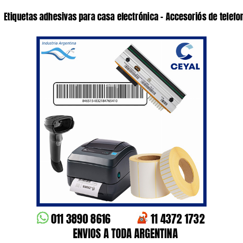 Etiquetas adhesivas para casa electrónica – Accesoriós de telefonía