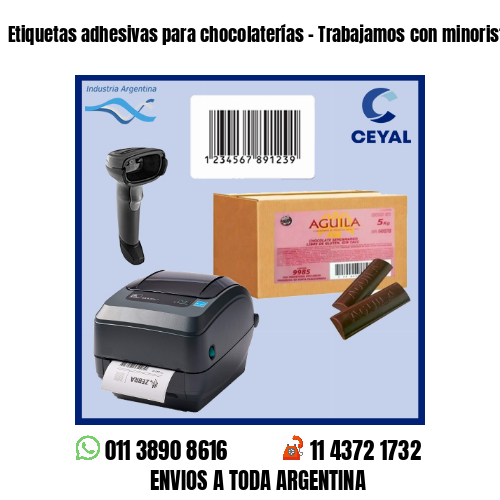 Etiquetas adhesivas para chocolaterías – Trabajamos con minoristas y mayoristas