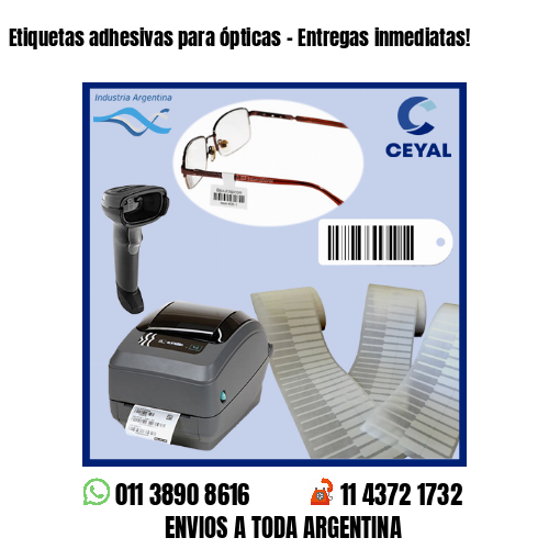 Etiquetas adhesivas para ópticas – Entregas inmediatas!