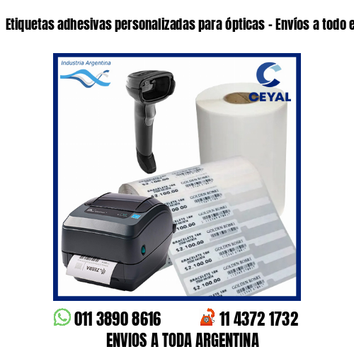 Etiquetas adhesivas personalizadas para ópticas – Envíos a todo el país!