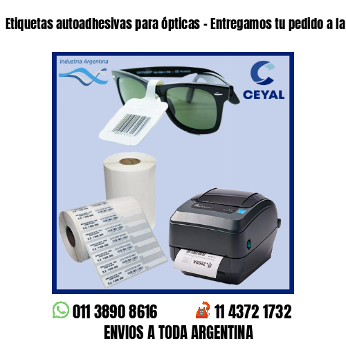 Etiquetas autoadhesivas para ópticas – Entregamos tu pedido a la brevedad!