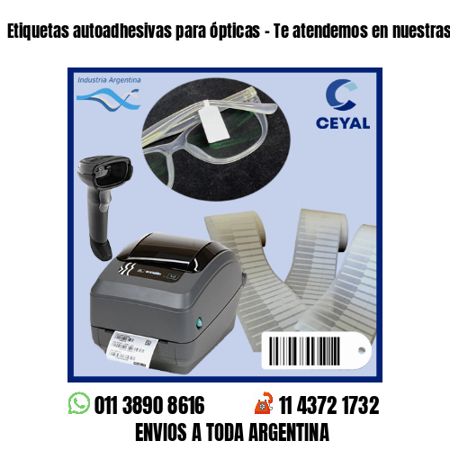 Etiquetas autoadhesivas para ópticas – Te atendemos en nuestras redes!